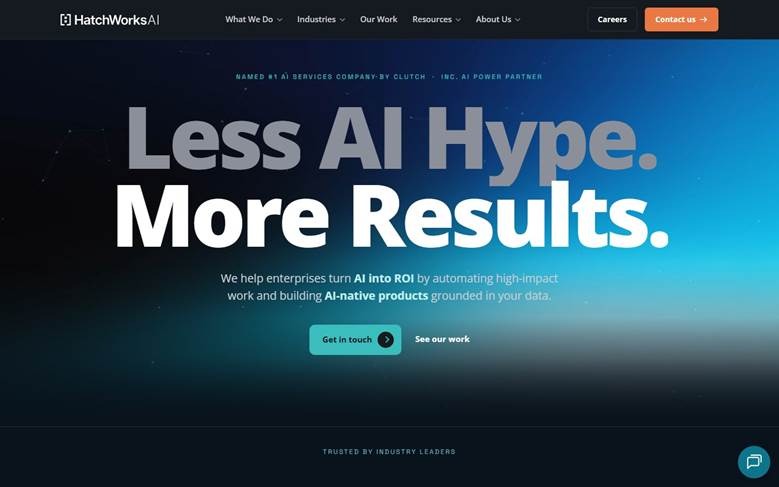 HatchWorks AI homepage with a large "Less AI Hype. More Results." headline and a get in touch button.